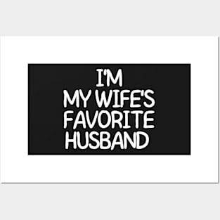 I'm My Wife's Favorite Husband Posters and Art